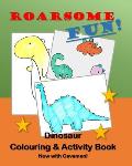 Roarsome Fun: Dinosaur colouring and activity book for Children