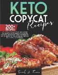 Keto Copycat Recipes: A Collection of the Most Iconic American Dishes From the Most Famous Restaurants Adapted for the Healthy Ketogenic Die