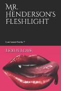 Mr. Henderson's Fleshlight: Lore-Lovers Erotica (TM)