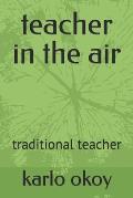 teacher in the air: traditional teacher