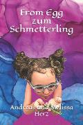 From Egg zum Schmetterling: An English/ German book on the life cycle of a butterfly
