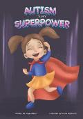 Autism is my SUPERPOWER!