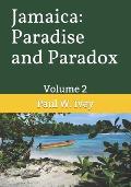 Jamaica: Paradise and Paradox: Volume 2