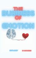 The Business Of Emotion: Thoughts on Desires and the Loss of Control