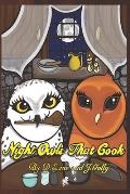 Night Owls That Cook