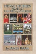 News Stories from the Choirs of Angels