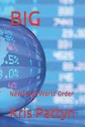 Big: New(Old)World Order