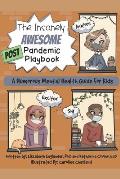 The Insanely Awesome POST Pandemic Playbook: A Humorous Mental Health Guide For Kids