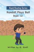 Randall Plays Ball: Book 12