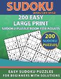200 Easy Large Print Sudoku Puzzle Book for Adults: Easy Sudoku Puzzles for Beginners with Solutions