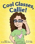 Cool Glasses, Callie!