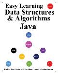 Easy Learning Data Structures & Algorithms Java (2 Edition): Explain Data Structures & Algorithms through full-color diagrams