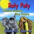 Roly Poly Meets Sammy the Snake