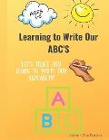 Learning to Write our ABC'S