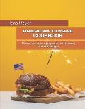 American Cuisine Cookbook: Moving away from prejudices, discovering new advantages