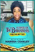A Taste of the Bahamas: Cook This Not That