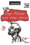 Dogs' Mother and other stories