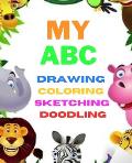 My ABC sketch book for drawing, coloring, doodling for childs: 7.5x9.25 inch 19,05x23,49 cm 110.pages drawing Notebook Patten designe in Matte cover