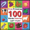 First 100 Words - Primeiras 100 Palavras - Portuguese/English - Brazilian/English: Bilingual Word Book for Kids, Toddlers (English and Portuguese/Braz