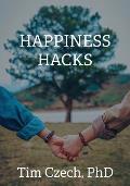 Happiness Hacks: The Top Science-Backed Strategies for Peak Mental Well-Being
