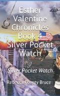 Esther Valentine Chronicles: Silver Pocket Watch