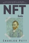 NFT Guide: How to Create and Sell Non Fungible Tokens, discover and Invest in Crypto Art and Collectibles in the Blockchain.