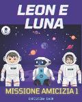 Leon E Luna - Missione Amicizia