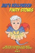 Jim's Hollywood Finity Stones: How to be a Superhero in Hollywood and Succeed in the Entertainment Universe