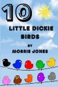 10 Little Dickie Birds