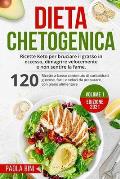 Dieta Chetogenica: Ricette Keto per bruciare il grasso in eccesso, dimagrire velocemente e non sentire la fame.