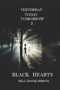 Yesterday Today Tomorrow 2: Black Hearts