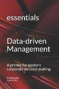 Data-driven Management: A primer for modern corporate decision making