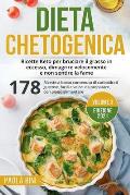 Dieta Chetogenica: Ricette Keto per bruciare il grasso in eccesso, dimagrire velocemente e non sentire la fame