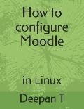 How to configure Moodle: in Linux