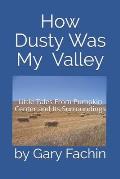 How Dusty Was My Valley: Little Tales From Pumpkin Center and Its Surroundings