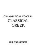 Grammatical Voice in Classical Greek