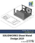 SOLIDWORKS Sheet Metal Design 2021