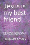 Jesus is my best friend: Whatever you will ask in my name, I will do it, that the Father may be glorified in the Son. If you ask anything in my