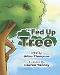 The Fed Up Tree
