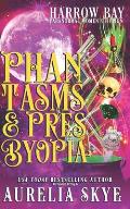 Phantasms & Presbyopia: Paranormal Women's Fiction