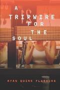 A Tripwire For The Soul