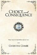 Choice and Consequence: A Pride and Prejudice Variation