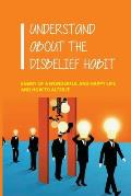 Understand About The Disbelief Habit: Enemy Of A Wonderful Anh Happy Life And How To Alter It: Deal With Self-Loathing