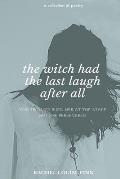 The Witch Had The Last Laugh After All