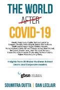 The world after Covid-19: Insights from 20 Global Business School Deans and Corporate Leaders