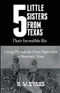 Five Little Sisters from Texas: Their Incredible Bio