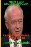 Anche I Suoi Nemici Piangevano: L'Assassinio di Yitzhak Rabin d'Israele