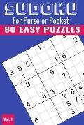 Sudoku Puzzle Book for Purse or Pocket: 80 Easy Puzzles for Everyone