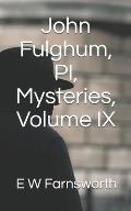 John Fulghum, PI, Mysteries, Volume IX