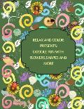Relax and Color Presents: Doodle fun with flowers shapes and more
